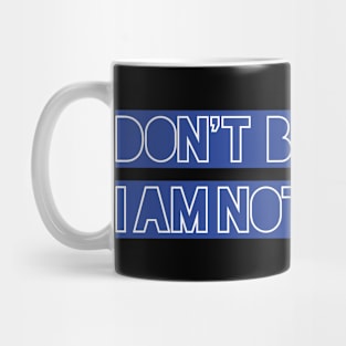 I Am Not Ninja Mug